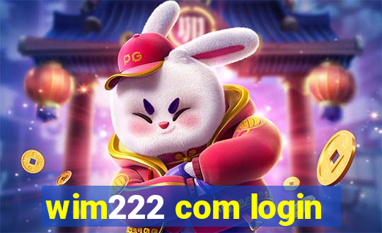 wim222 com login